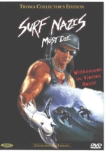 Surf Nazis Must Die